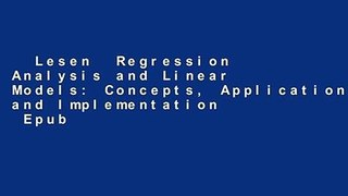 Lesen  Regression Analysis and Linear Models: Concepts, Applications, and Implementation  Epub