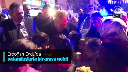 Erdoğan Ordu'da vatandaşlarla bir araya geldi