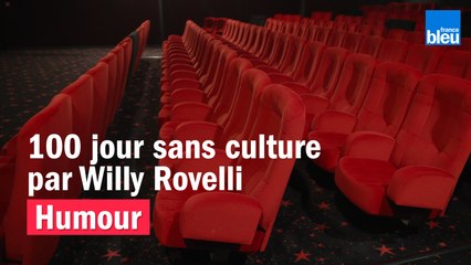 HUMOUR - Les 100 jours sans culture par Willy Rovelli