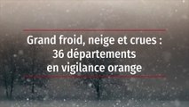 Grand froid, neige et crues : 36 départements en vigilance orange