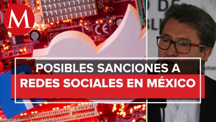 Monreal propone que IFT regule redes sociales y sanciones de hasta 89 mdp