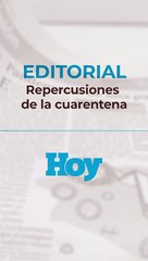 Editorial martes 09 de febrero 2021 ,  Repercusiones de la cuarentena