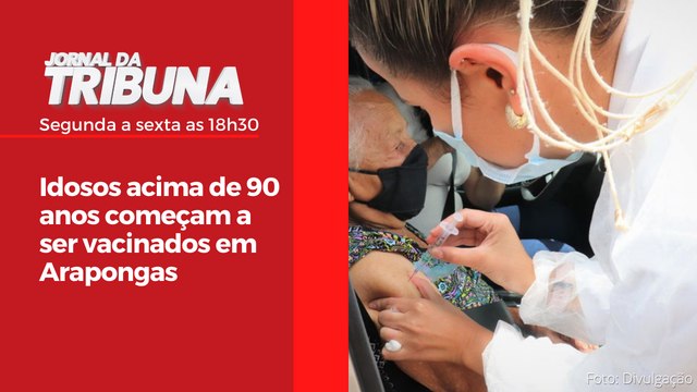 Idosos acima de 90 anos começam a ser vacinados em Arapongas