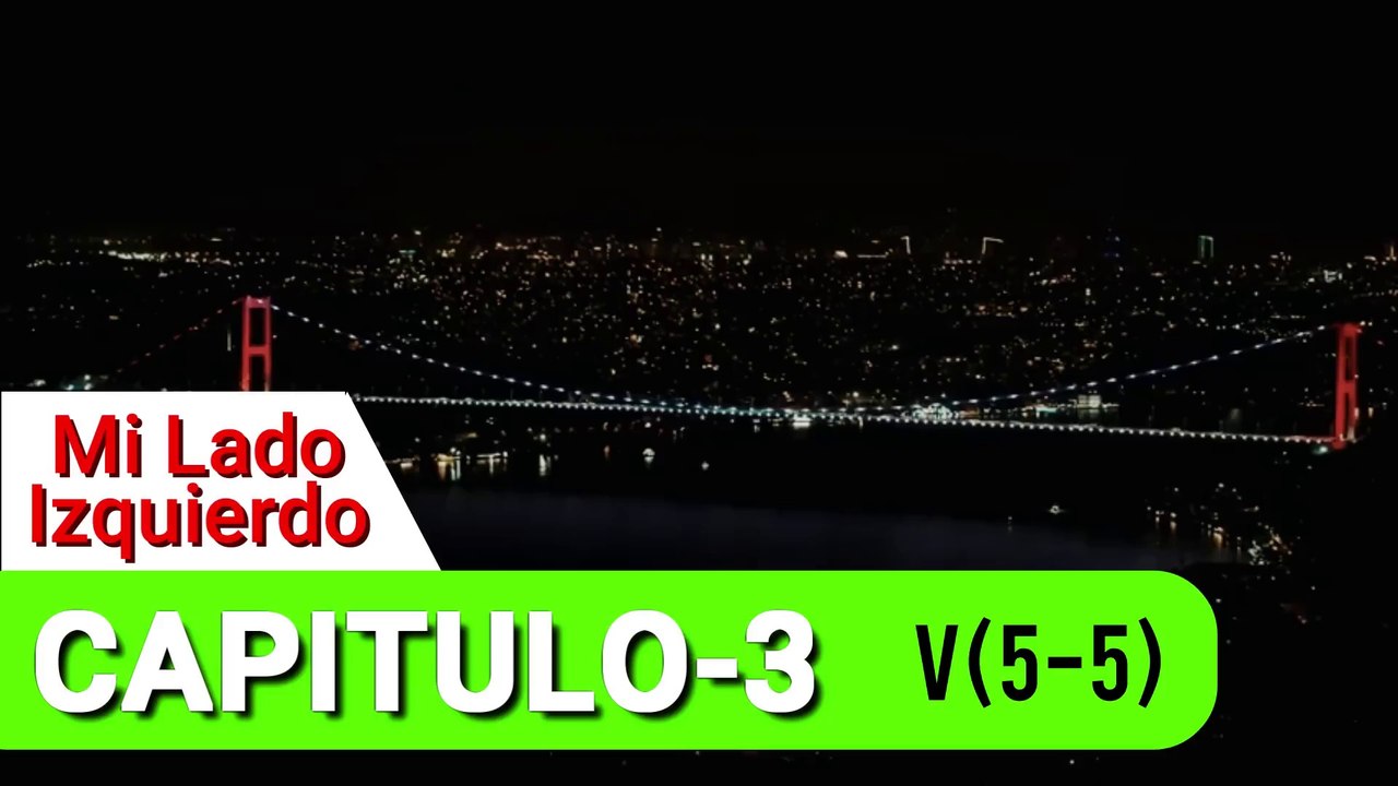 Mi Lado Izquierdo - Sol Yanim - Capitulo 3 V(5-5) (SUBTITULO ESPAÑOL), NOVELA TURCA