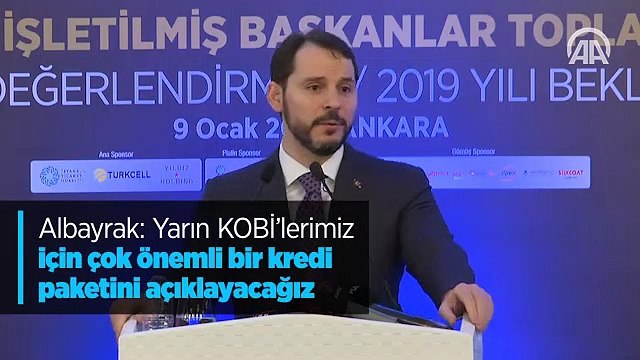 Albayrak: Yarın KOBİ'lerimiz için çok önemli bir kredi paketini açıklayacağız