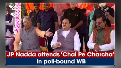 J P Nadda attends ‘Chai Pe Charcha’ in poll-bound West Bengal