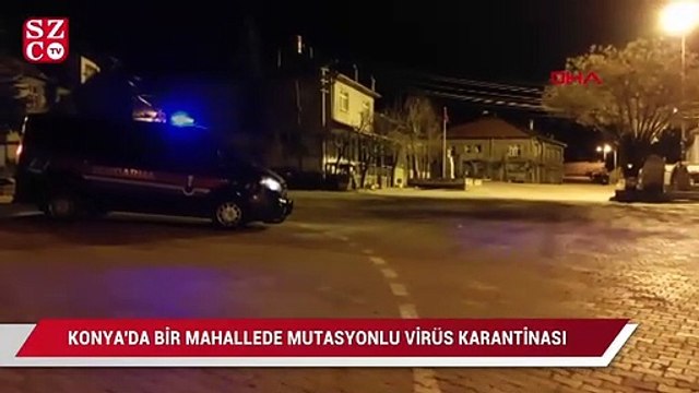 Konya’da bir mahallede mutasyonlu virüs karantinası