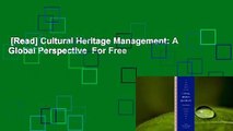 [Read] Cultural Heritage Management: A Global Perspective  For Free