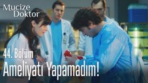 Ameliyatı yapamadım! - Mucize Doktor 44. Bölüm