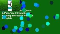 Full E-book  Learning PHP: A Pain-Free Introduction to Building Interactive Websites Complete