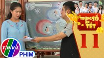 Trúng số ăn Tết - Tập 11[1]: Vợ chồng Hơn - Có mâu thuẫn vì con nợ đã bỏ trốn