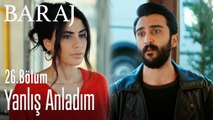 Yanlış anladım - Baraj 26. Bölüm