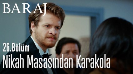 Nikah masasından karakola - Baraj 26. Bölüm