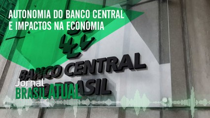 Autonomia do Banco Central e impactos na economia