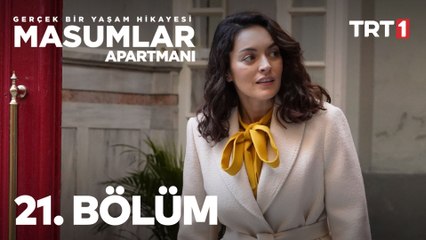 Masumlar Apartmanı 21. Bölüm