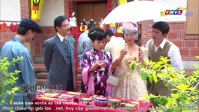 nhân gian huyền ảo tập 47 - tân truyện - THVL1 lồng tiếng - Phim Đài Loan - xem phim nhan gian huyen ao - tan truyen tap 48