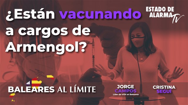 Baleares al límite- ¿Están vacuando a cargos de Armengol- Cristina Seguí y Jorge Campos
