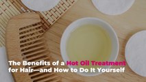 The Benefits of a Hot Oil Treatment for Hair—and How to Do It Yourself