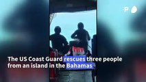 US Coast Guard rescues three people stranded on a desert island in the Bahamas