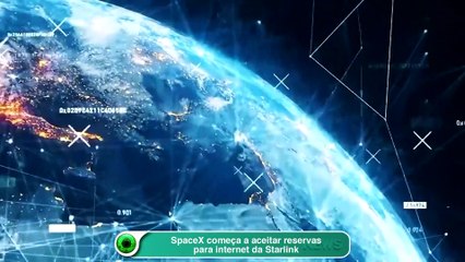 SpaceX começa a aceitar reservas para internet da Starlink