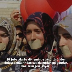 Başörtüsü mağdurları haklarını geri istiyor