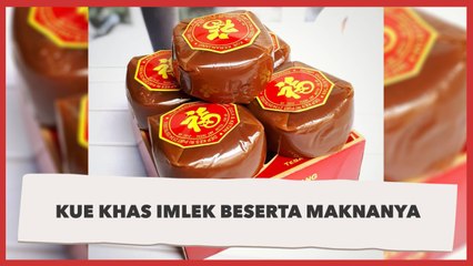 Kue Khas Imlek dan Makna yang Tersembunyi