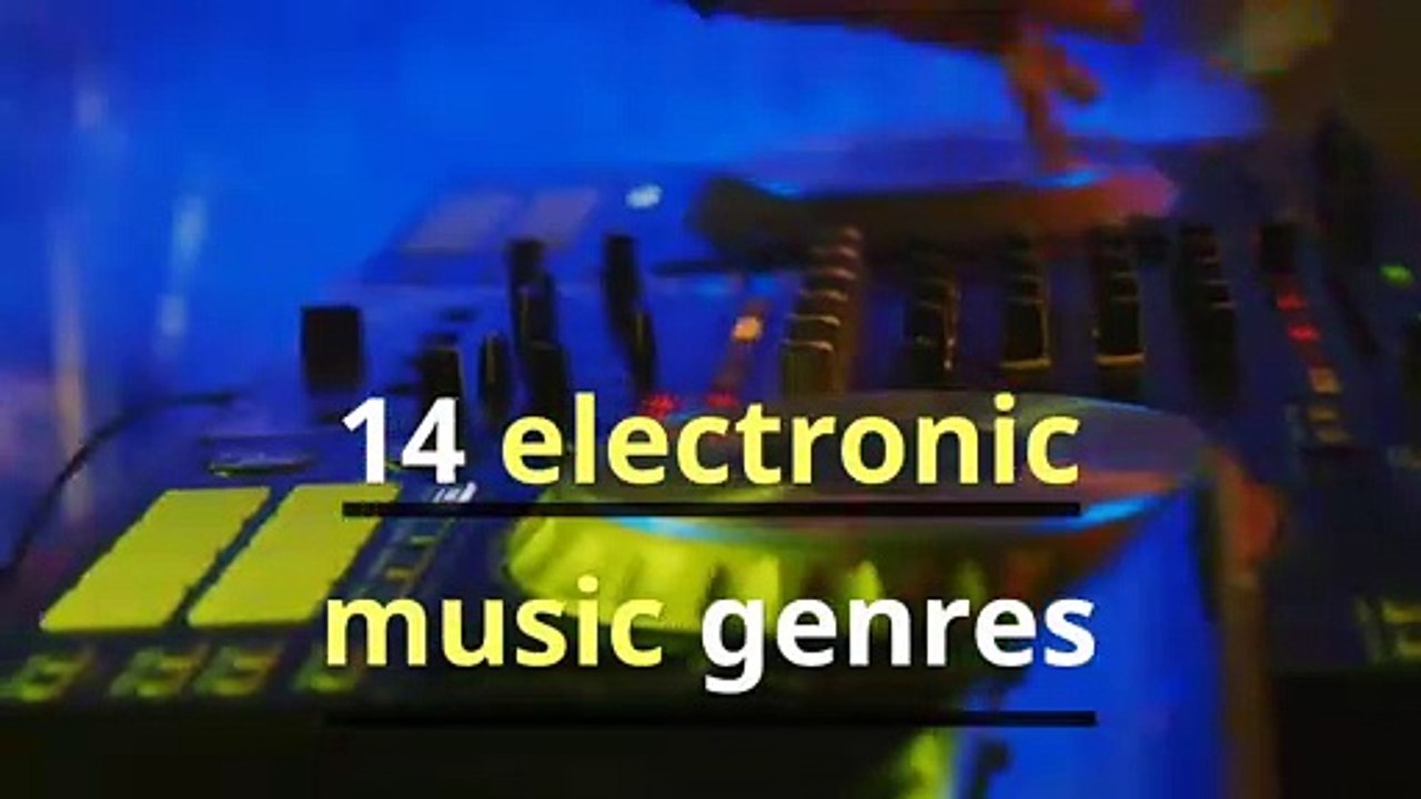 14 electronic music genres video Dailymotion