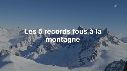 Les 5 records fous à la montagne