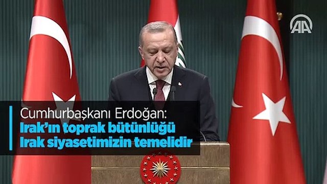 Cumhurbaşkanı Erdoğan: Irak'ın toprak bütünlüğü Irak siyasetimizin temelidir