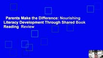 Parents Make the Difference: Nourishing Literacy Development Through Shared Book Reading  Review
