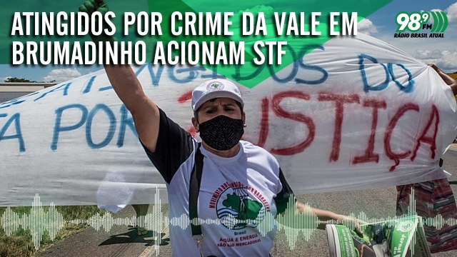 Atingidos por crime da Vale em Brumadinho acionam STF contra acordo da mineradora com governo de Minas