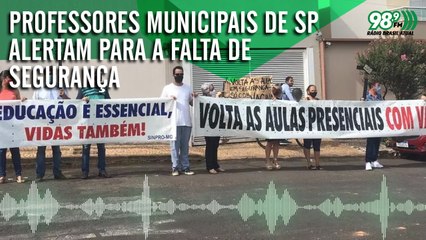 Professores municipais de SP alertam para a falta de segurança na volta às aulas na pandemia