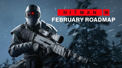 HITMAN 3 - Official Februar 2021 Roadmap