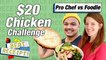 $20 Budget Chicken Challenge: Pro Chef vs Foodie | Beat the Receipt | Food & Wine