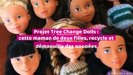 Projet Tree Change Dolls : une Australienne, maman de deux filles, recycle et démaquille les poupées