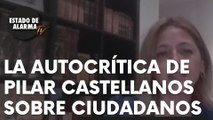 LA AUTOCRÍTICA DE PILAR CASTELLANOS SOBRE CIUDADANOS