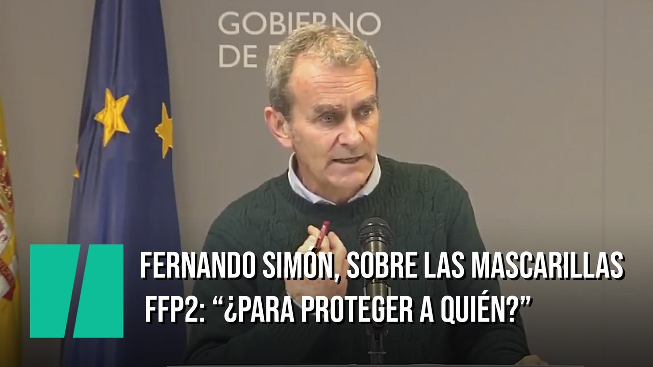 Fernando Simón, sobre la posible obligatoriedad de mascarillas FFP2: "¿Para proteger a quién?"