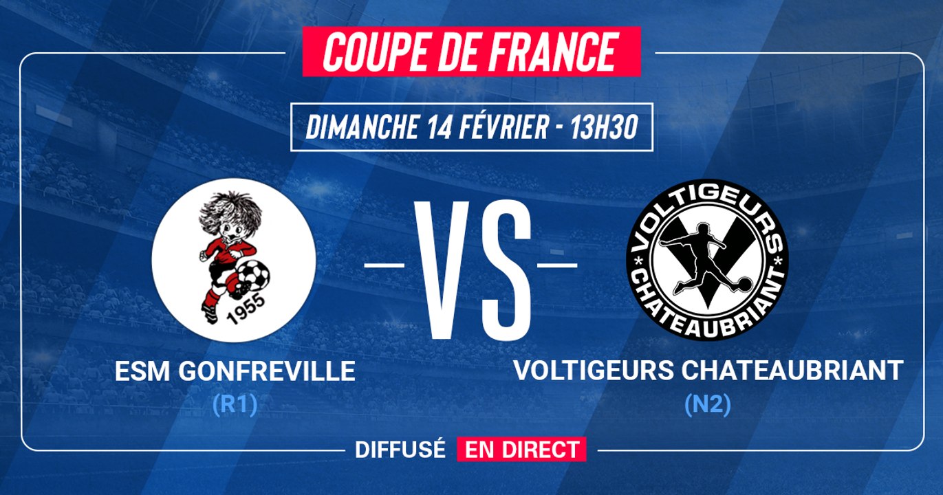 ESM Gonfreville (R1) - Voltigeurs Châteubriant (N2)