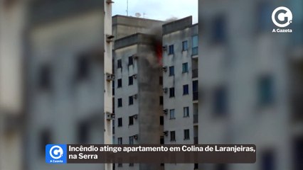 Incêndio atinge apartamento em Colina de Laranjeiras, na Serra