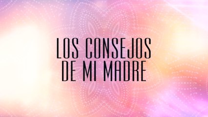 Las Marías - Los Consejos De Mi Madre