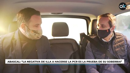 Abascal: “La negativa de Illa a hacerse la PCR es la prueba de su soberbia”