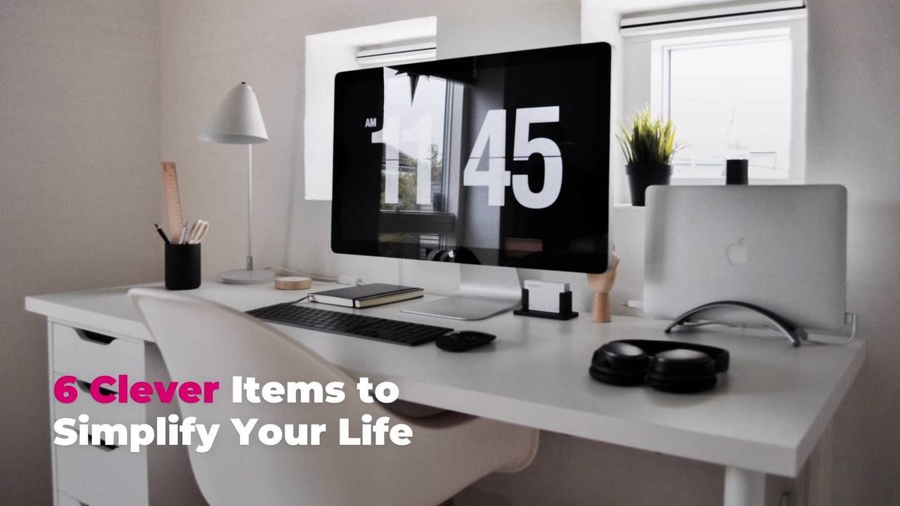 6 Clever Items to Simplify Your Life
