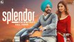 Splendor : Satbir Aujla (Official Video) Sharry Nexus | Rav Dhillon| Latest Punjabi Songs | Dilsen Kumar