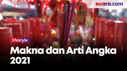 Makna dan Arti Angka 2021, Berdasarkan Numerologi Pakar Fengsui