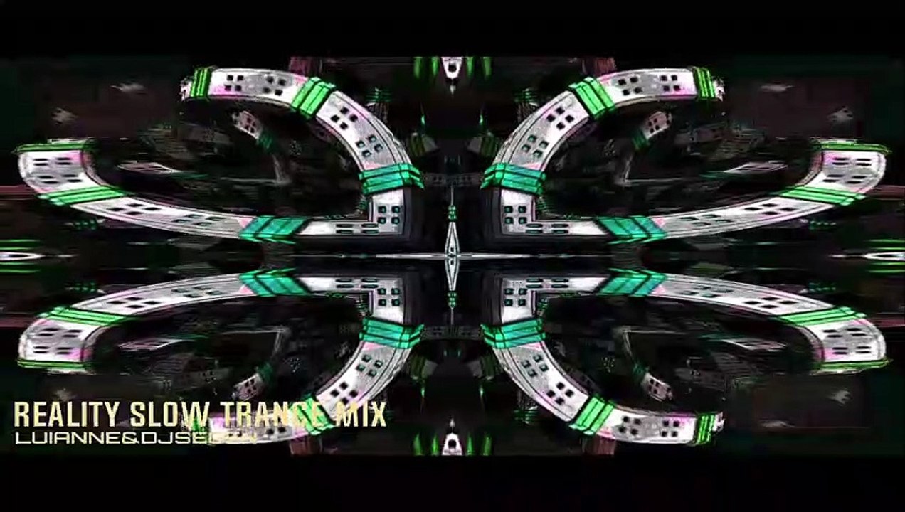 Reality Slow Trance Mix - Luianne&djsegen
