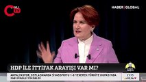 Meral Akşener: Selahattin Demirtaş'ın terörle iç içe olduğu bir gerçek