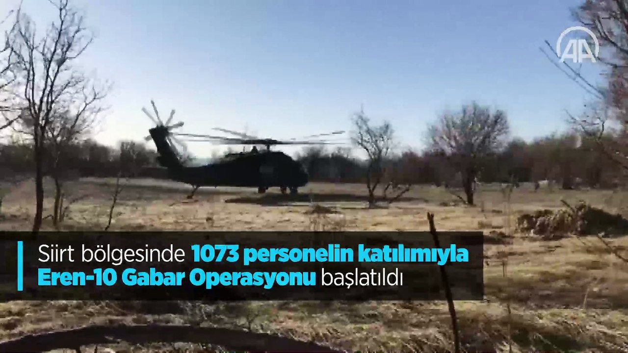 Şırnak-Siirt bölgesinde 1073 personelin katılımıyla Eren-10 Gabar Operasyonu başlatıldı