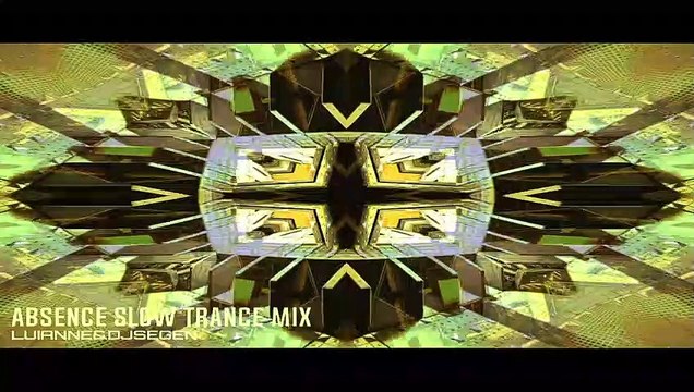 Absence Slow Trance Mix - Luianne&djsegen