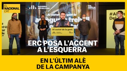 ERC posa l'accent a l'esquerra en l'últim alè de la campanya