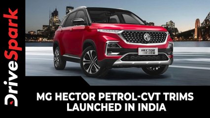 Download Video: MG Hector Petrol-CVT Trims Launched In India | Prices, Specs, Features & Other Details